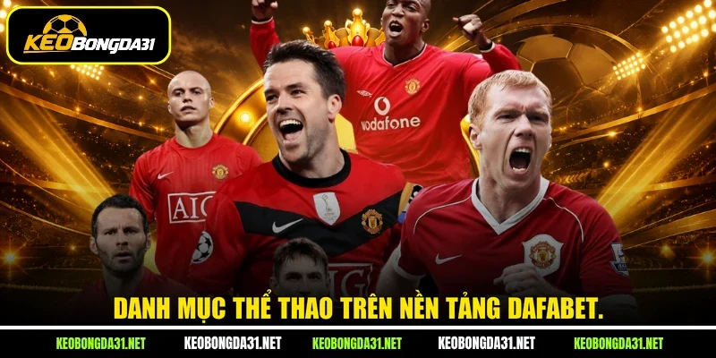 Danh mục thể thao trên nền tảng Dafabet