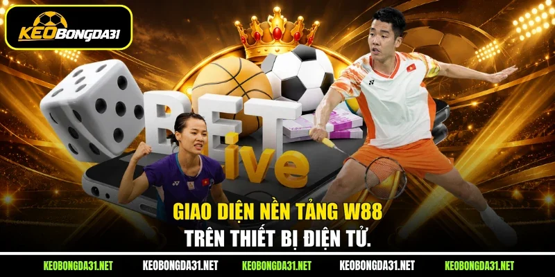 Giao diện nền tảng W88 trên thiết bị điện tử