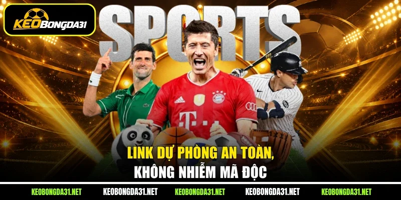 Link dự phòng an toàn, không nhiễm mã độc