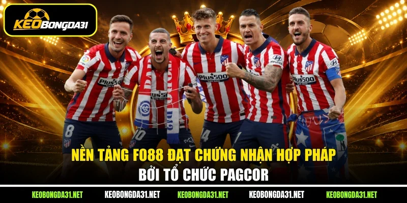 Nền tảng Fo88 đạt chứng nhận hợp pháp bởi tổ chức PAGCOR