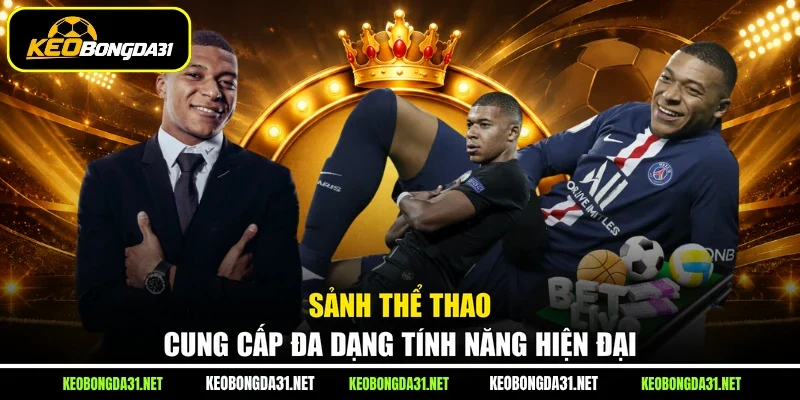 Sảnh thể thao cung cấp đa dạng tính năng hiện đại