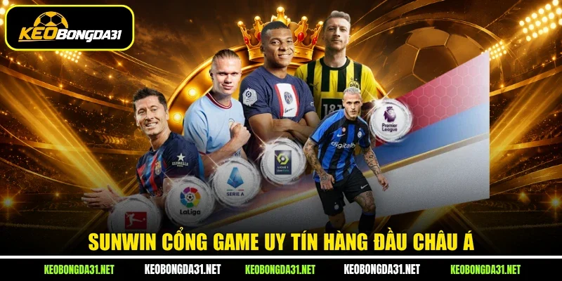 SUNWIN cổng game uy tín hàng đầu châu Á
