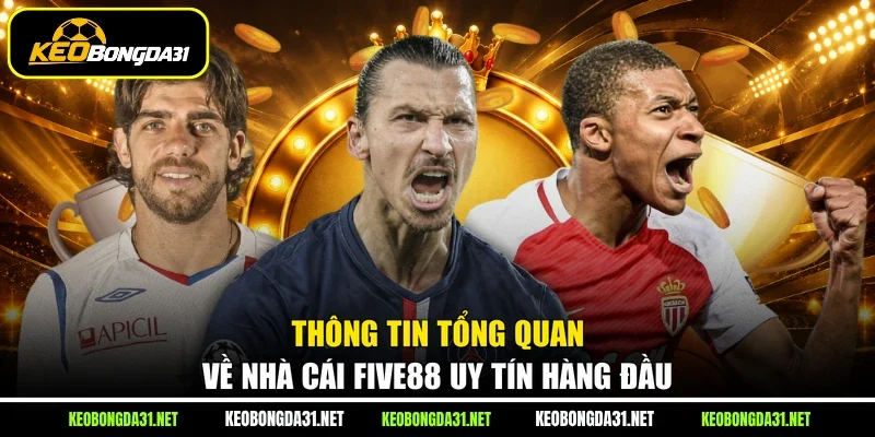 Thông tin tổng quan về nhà cái Five88 uy tín hàng đầu
