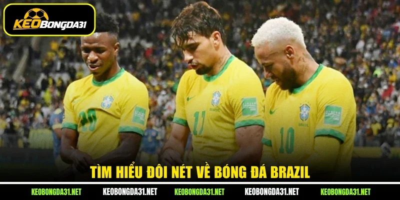 Tìm hiểu đôi nét về bóng đá Brazil