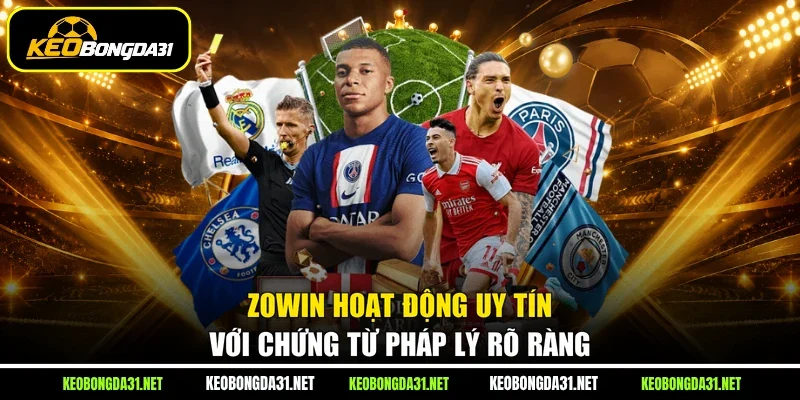 ZOWIN hoạt động uy tín với chứng từ pháp lý rõ ràng